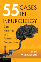55 Cases in Neurology: Case Histories and Patient Perspectives 100921411X Book Cover