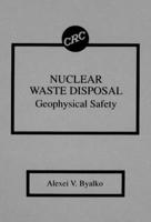 Nuclear Waste Disposal: Geophysical Safety 0849344697 Book Cover