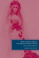 Myths and Fairy Tales in Contemporary Women's Fiction: From Atwood to Morrison 1137289864 Book Cover