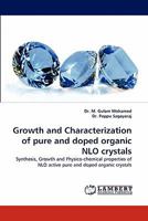 Growth and Characterization of pure and doped organic NLO crystals: Synthesis, Growth and Physico-chemical properties of NLO active pure and doped organic crystals 3843370362 Book Cover