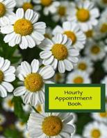 Appointment Book by Hour: Hair Stylist Undated 52-Week Hourly Schedule Calendar with Pretty Daisy Background 1081123958 Book Cover