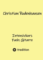 Intensivkurs: Fach: Gitarre 3384678397 Book Cover