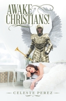 Awake Christians! 1664257292 Book Cover