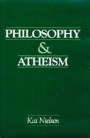 Philosophy & Atheism (Skeptic's Bookshelf Series) 0879752890 Book Cover