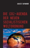 Die CO2-Agenda der neuen sozialistischen Weltordnung (German Edition) 3750426155 Book Cover