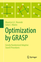 Optimization by Grasp: Greedy Randomized Adaptive Search Procedures 1493982273 Book Cover