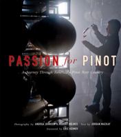Passion for Pinot: A Journey Through America's Pinot Noir Country 1580089860 Book Cover