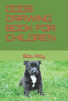 Dogs Drawing Book for Children B09T1YMYJC Book Cover