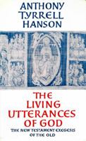 Living Utterances of God: The New Testament Exegesis of the Old 0232515530 Book Cover