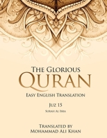 The Glorious Quran: Easy English Translation Juzz 15 1967679770 Book Cover