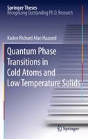 Quantum Phase Transitions in Cold Atoms and Low Temperature Solids 1461430089 Book Cover