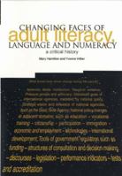 Changing Faces of Adult Literacy, Language and Numeracy: A Critical History 1858563488 Book Cover