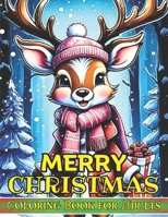Merry Christmas Coloring Book for Adults: Large Print Relaxing Christmas Scenes Coloring Pages | Easy and Simple Designs To Color With Christmas And ... | 50 Unique Creations for Adult And Seniors B0CP4385CP Book Cover