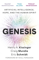 Genesis: Artificial Intelligence, Hope, and the Human Spirit 1399819127 Book Cover