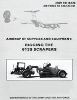 Airdrop of Supplies and Equipment: Rigging the 613S Scrapers 1481002619 Book Cover