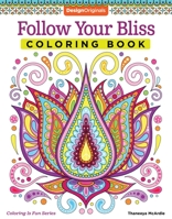 Follow Your Bliss Coloring Book 1574219960 Book Cover