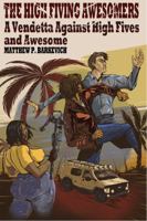 The High Fiving Awesomers: A Vendetta Against High Fives and Awesome null Book Cover