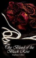 The Blood of the Black Rose 0615956017 Book Cover
