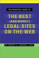The Essential Guide to the Best (and Worst) Legal Sites on the Web 0970597037 Book Cover