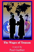 The Wages of Treason 1413451985 Book Cover