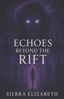 Echoes Beyond the Rift (The Rift Saga) B0FRY4BZRG Book Cover