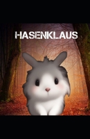 Gute Nacht Geschichten vom Hasenklaus Teil 2: Gute Nacht Geschichten B0CRDMJF67 Book Cover