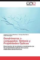 Dendrimeros -Conjugados: Sintesis y Propiedades Opticas 3847366750 Book Cover