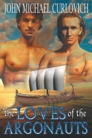 The Loves of the Argonauts 162601311X Book Cover