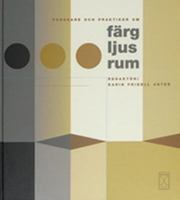 Forskare Och Praktiker Om Farg Ljus Rum 9154059666 Book Cover