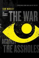 The War Against the Assholes 1481427741 Book Cover