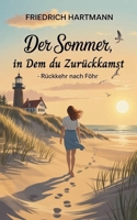 Der Sommer, in dem du zurückkamst - Rückkehr nach Föhr (German Edition) B0FHGCZJSJ Book Cover