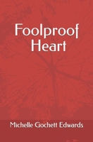 Foolproof Heart 0999853422 Book Cover