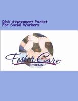 Foster Care in the U.S.: Risk Assessment Packet for Social Workers 1540897826 Book Cover