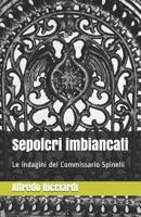 Sepolcri imbiancati (Le indagini del commissario Spinelli) 1791556701 Book Cover