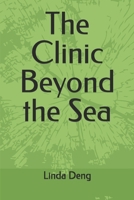 The Clinic Beyond the Sea B0FKKTQL67 Book Cover