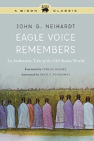 Eagle Voice Remembers: An Authentic Tale of the Old Sioux World 080323628X Book Cover