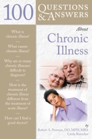 100 Questions & Answers About Chronic Illness 0763777641 Book Cover