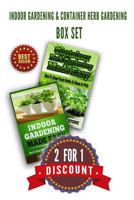 Indoor Gardening & Container Herb Gardening Box Set 150103054X Book Cover