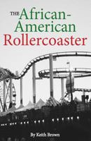 The African-American Rollercoaster 1723437816 Book Cover
