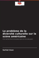 Le probl�me de la diversit� culturelle sur la sc�ne am�ricaine 620289251X Book Cover