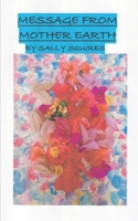 MESSAGE FROM MOTHER EARTH B08KH3R8KX Book Cover