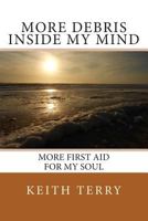More Debris Inside My Mind: More First Aid for my soul 172981977X Book Cover
