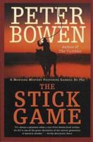 The Stick Game : A Montana Mystery Featuring Gabriel Du Pre 0312202970 Book Cover