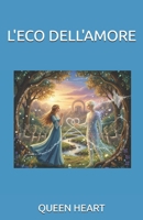 L'ECO DELL'AMORE B0FTX6XFGT Book Cover