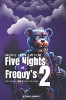Five Nights at Freddy's 2 (2025): The Complete Movie Preview & Fan Guide B0G4W9V9DL Book Cover