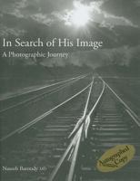 In Search of His Image: A Photographic Journey 0615156924 Book Cover