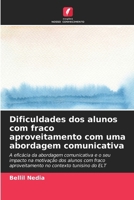 Dificuldades dos alunos com fraco aproveitamento com uma abordagem comunicativa 6207300556 Book Cover