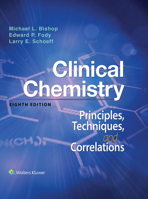 Clinical Chemistry: Principles, Techniques, Correlations: Principles, Techniques, Correlations 1284224791 Book Cover