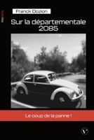 Sur la départementale 2085 (French Edition) 2385840669 Book Cover