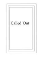 Called Out 038547430X Book Cover